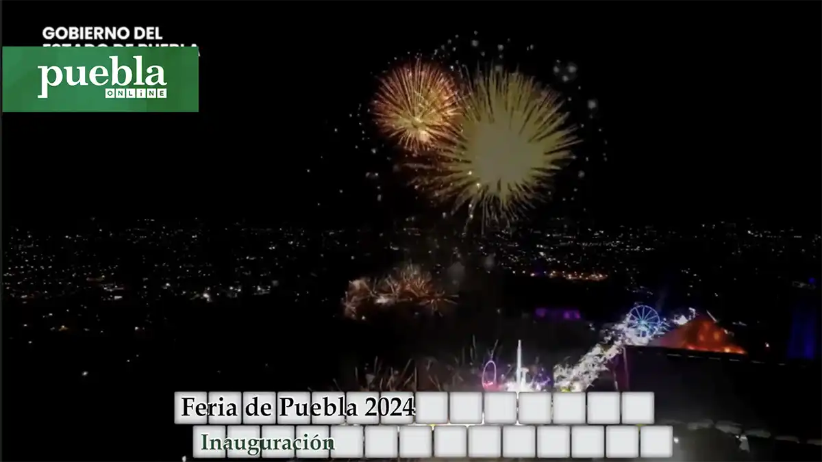 Inauguración de la Feria de Puebla 2024